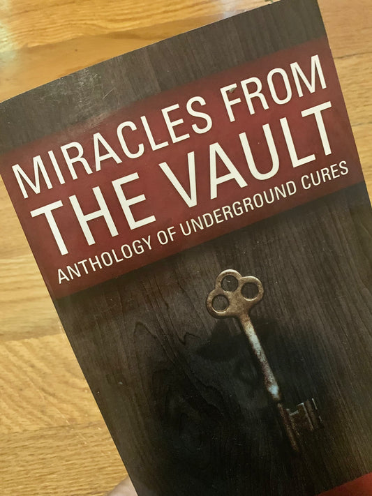 Miracles from the Vault Anthology of Underground Cures, 2013